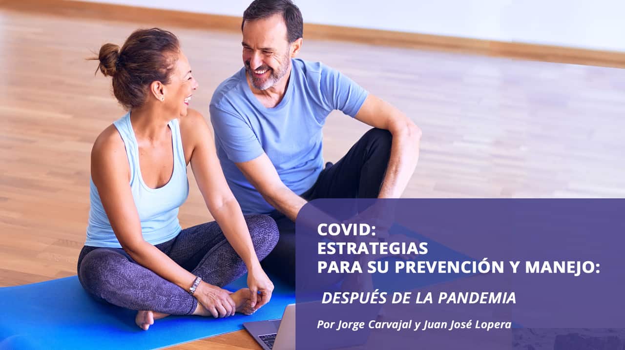Covid: Estrategias para su prevención y manejo: después de la pandemia